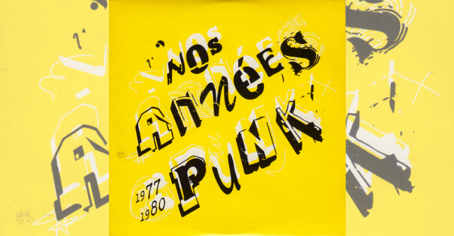 “Nos années punk, 1977-1980”