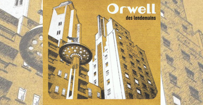 Orwell "Des lendemains"