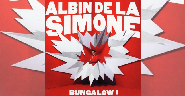 Albin de la Simone "Bungalow !"
