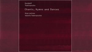 Anja Lechner, Vassilis Tsabropoulos "Chants, hymns and dances" (ECM)
