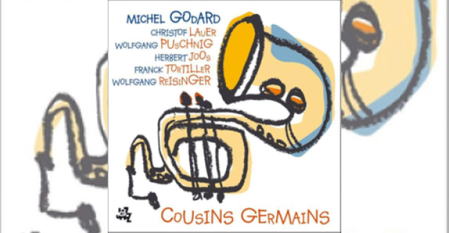 Michel Godard “Cousins germains”