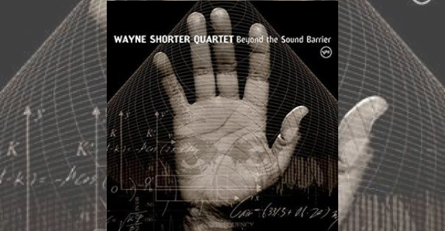 Wayne Shorter Quartet “Beyond the sound barrier”
