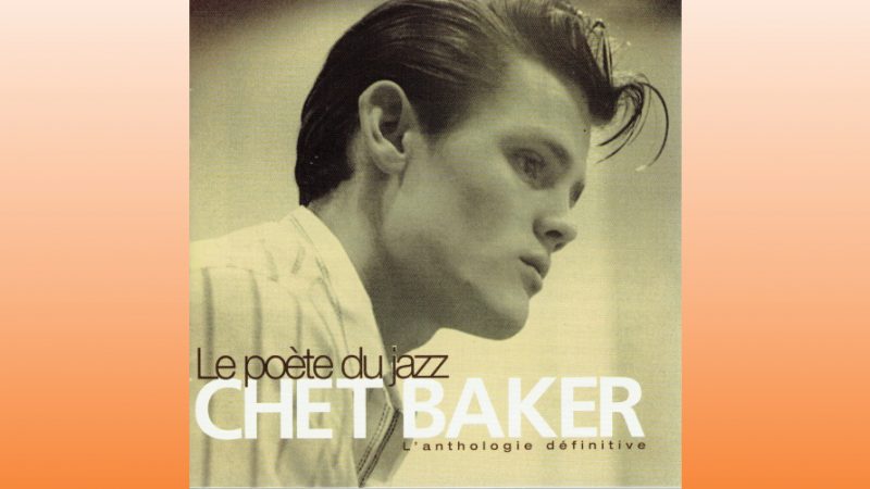 Chet Baker “Le poète du jazz”