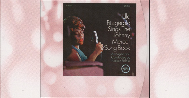 Ella Fitzgerald “Sings the Johnny Mercer Song Book”