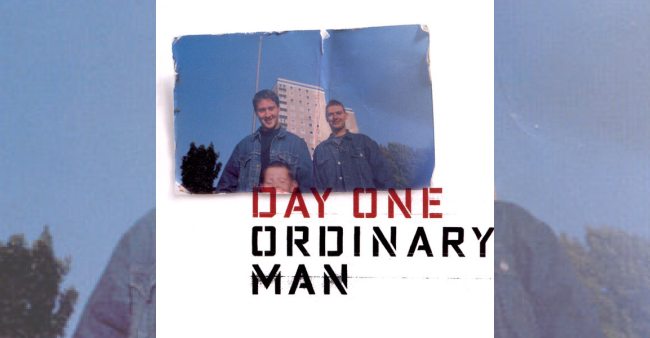 Day One “Ordinary man”